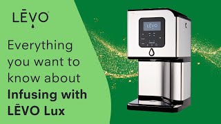 Infuse any herb with LĒVO LUX - Magical Infusion with LĒVO LUX machine