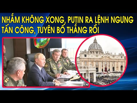 Video Đánh không nổi, hao binh, Putin ra lệnh ngưng tấn công... - youtube