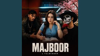 Majboor X Talwinder
