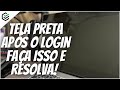 TELA PRETA NO WINDOWS Após O Login mp3