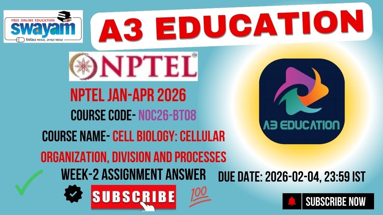 NPTEL Cell Biology Cellular organization, division and processes Week 2 Assignment Answer noc26-bt08