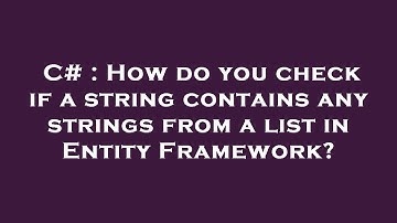 C# : How do you check if a string contains any strings from a list in Entity Framework?