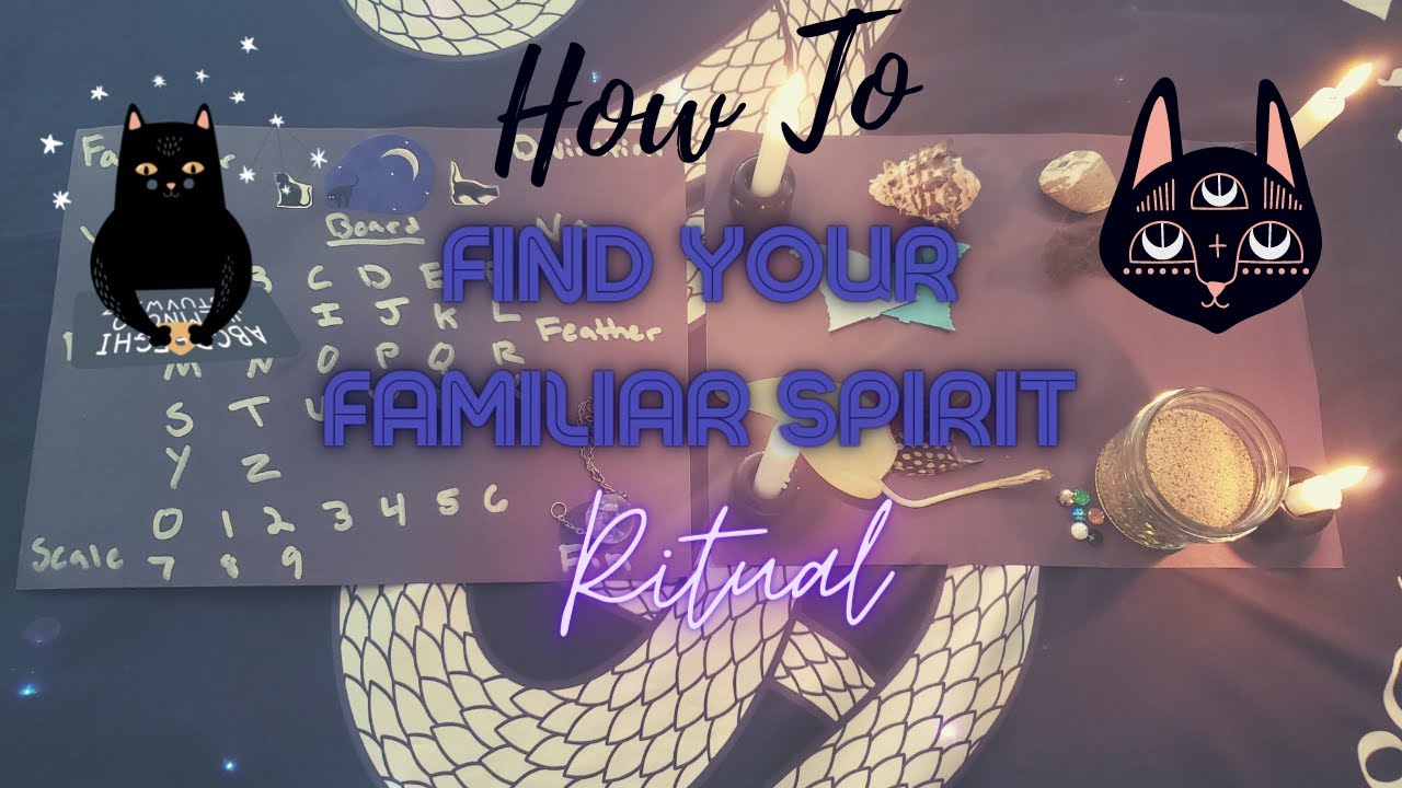 How To Find Your Familiar Spirit - Ritual