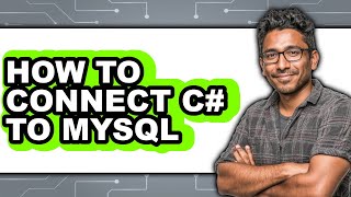 How to Connect C# to Mysql (full Guide)