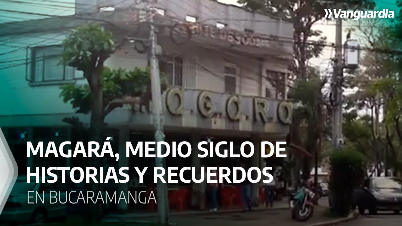Magará, medio siglo de historias y recuerdos en Bucaramanga bucaramanga cine colombia