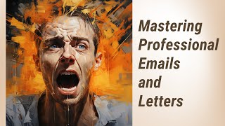 Mastering Professional Emails and Letters: The Key to Effective Communication