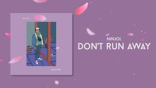 ninjoi. - Don't Run Away