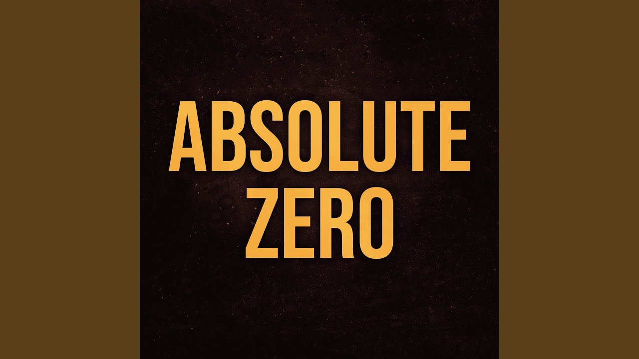 Absolute Zero (From 