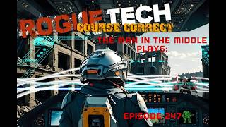 Battletech! RogueTech: Course Correct, Episode 247! Protecting Word of Blake From Pirates!
