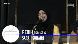 #WTTSMY | Sarah Suhairi – Pedih (Acoustic)