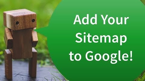 How to Submit Your Sitemap To Google Webmaster Search Console
