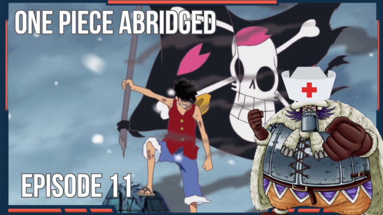 One Piece Abridged: Episode 11- Technical Difficulties