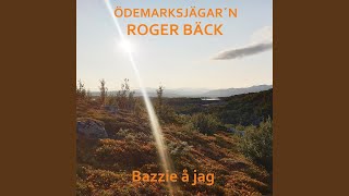 Video thumbnail of "Roger Bäck - Bazzie Å Jag"