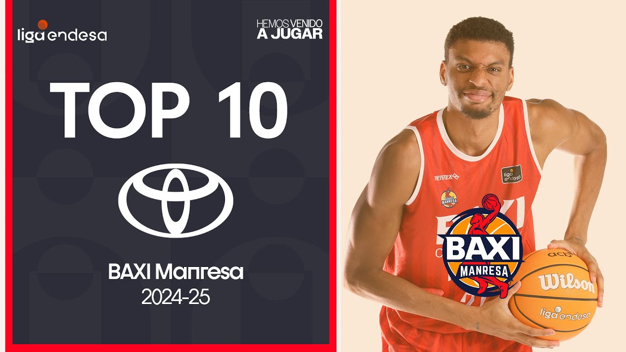 Top10 Toyota: Las Mejores Jugadas de BAXI Manresa | Liga Endesa 2024-25