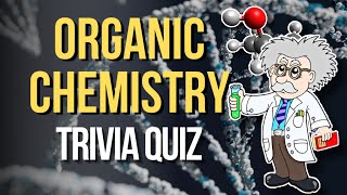 ORGANIC CHEMISTRY TRIVIA QUIZ - FIND OUT WHAT YOU KNOW!| CHEMISTRY screenshot 1