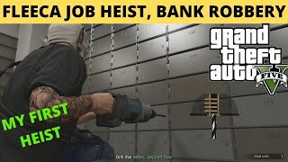 MY GTA 5 FIRST HEIST FLEECA JOB | GTA V BANK ROBBERY HEIST GUIDE