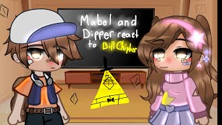 Mabel And Dipper React To Bill Ciphergravity Fallsshxwkychanthis Was Rushed