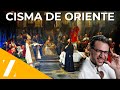 CISMA DE ORIENTE 