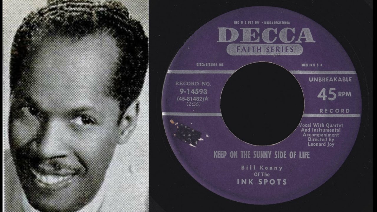 Bill Kenny (Mr. Ink Spots) Keep On The Sunny Side YouTube