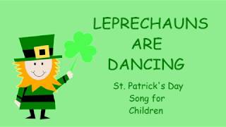 ♫ Leprechauns are Dancing ♫ St. Patrick's Day Song for Children