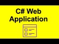 C# Web Application Create your first web app in C# with ASP.NET MVC