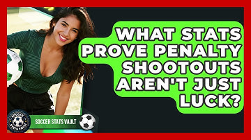 What Stats Prove Penalty Shootouts Aren
