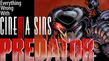 Everything Wrong With CinemaSins: Predator Copyright Edition