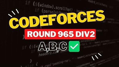 Codeforces Round 965 (Div. 2) || Editorial for Problem A,B,C