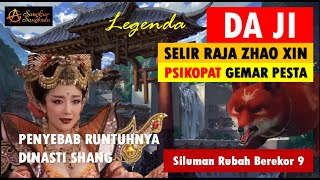 Da Ji Selir Raja Zhao Xin Yang Popat Dan Gemar Pesta. Penyebab Runtuhnya Dinasti Shang