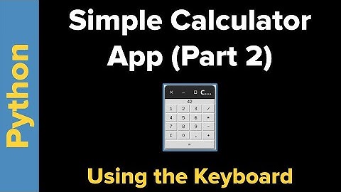 Simple Calculator App Tutorial in Python for Beginners (Part 2)