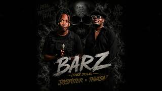 JAY SPITTER & Thwasa - BARZ FreeStyle (Official Audio)