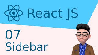 Make an App with React JS / JavaScript 07: Let's Make a Sidebar!