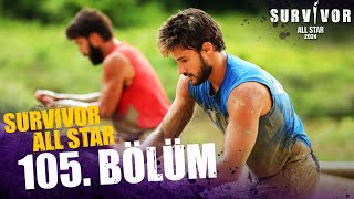 Survivor All Star 2024 105. Bölüm @SurvivorTurkiye