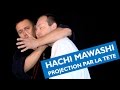 Projection par la tête - Hachi Mawashi avec Philippe Galais
