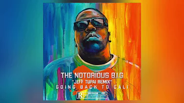 The Notorious B.I.G - Going Back To Cali (Jeff Tupai Remix)