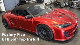 Factory Five 818 Soft Top Installation