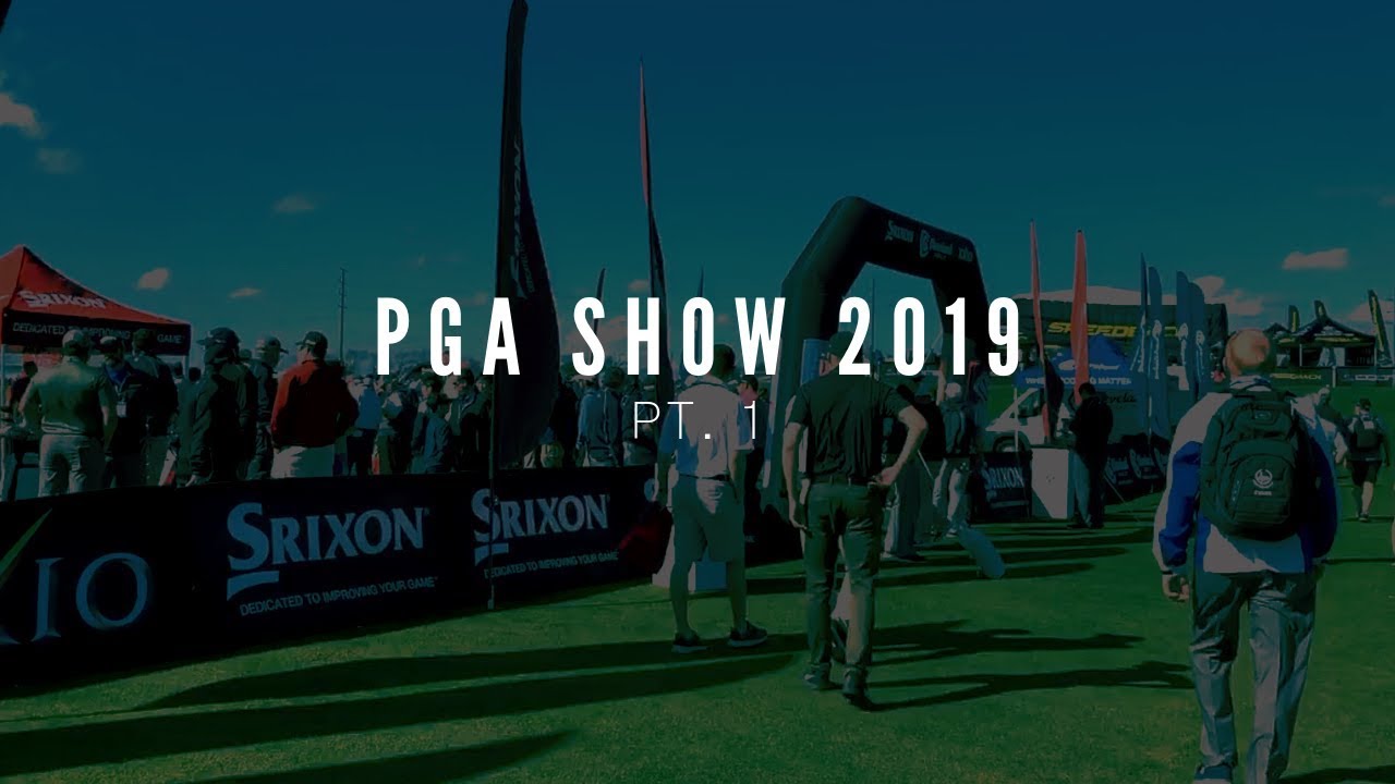 2019 PGA SHOW (PART 1) | KNOCKED STIFF GOLF