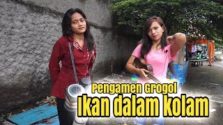Ikan dalam kolam versi Manda pengamen grogol