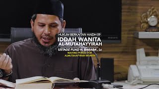 Iddah Wanita Al-Mutahayyirah - Hukum Yg Berkaitan Dgn Haidh 09 - Ust Fuad H. Baraba', Lc
