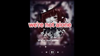 Were Not Alone By Maikeyrrr-Mc Song Made By Ai