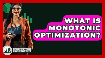 What Is Monotonic Optimization? - The Friendly Statistician