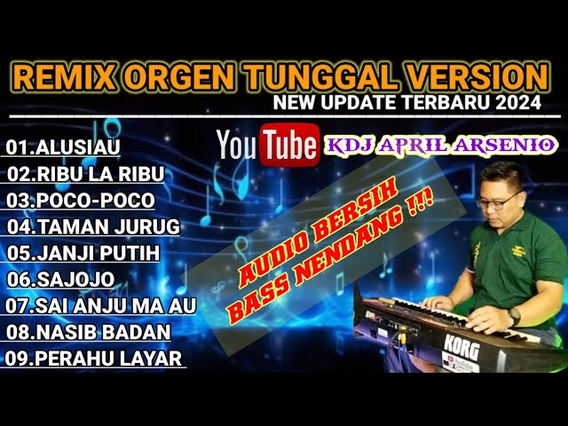 Remix orgen tunggal version || lagu - lagu Daerah indonesia || @KDJAPRILARSENIO class=