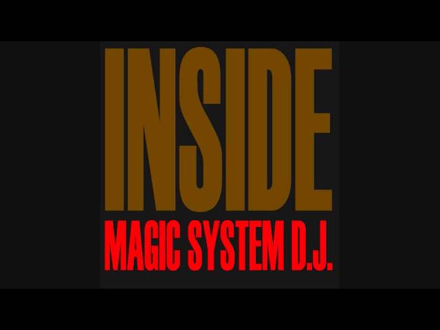 Magic System D.J. - Inside