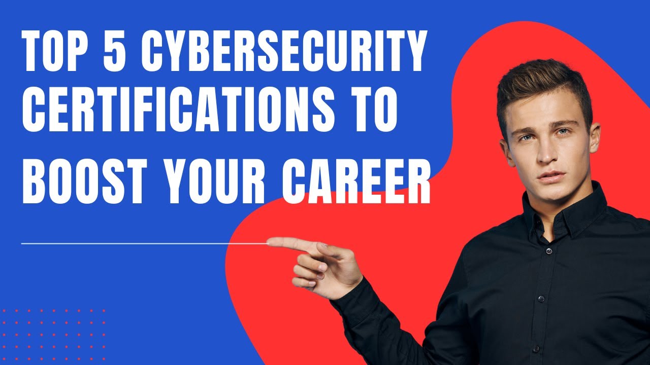 Top 5 Cybersecurity Certifications to Boost Your Career in 2024 - YouTube