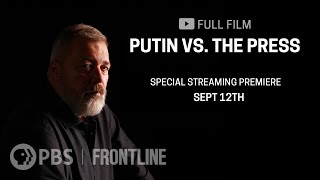 Putin vs. The Press (full documentary) | FRONTLINE