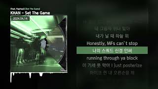 KHAN - Set The Game (Feat. Rapheal) [Set The Game]ㅣLyrics/가사