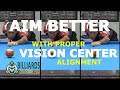 AIM MORE ACCURATELY by Finding Your Ideal Personal VISION CENTER