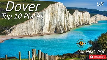 Top 10 Tourist Destinations In Dover |City in England |Top Next Visit |In HD 1080p