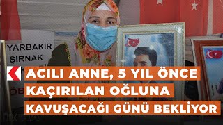 Acılı Anne, 5 Yıl Önce Kaçırılan Oğluna Kavuşacağı Günü Bekliyor