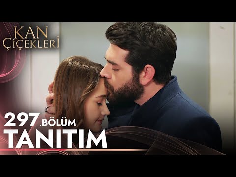 Kan Çiçekleri 297. Bölüm Tanıtımı